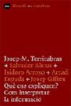 QUE ENS EXPLIQUEN? COM INTERPRETAR LA INFORMACIO | 9788496499423 | ALSIUS, SALVADOR/ARROYO, ISIDRE/ESPADA, ARCADI