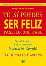 TU SI PUEDES SER FELIZ PASE LO QUE PASE | 9788489897328 | CARLSON,R.