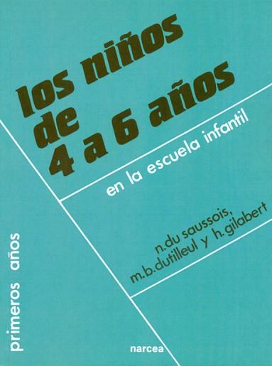 NIÑOS DE 4 A 6 AÑOS EN LA ESCUELA INFANTIL, LOS | 9788427709775 | DU SAUSSOIS, NICOLE