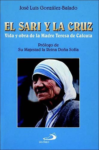 SARI Y LA CRUZ, EL (MADRE TERESA DE CALCUTA) | 9788428511674 | GONZALEZ-BALADO, JOSE LUIS