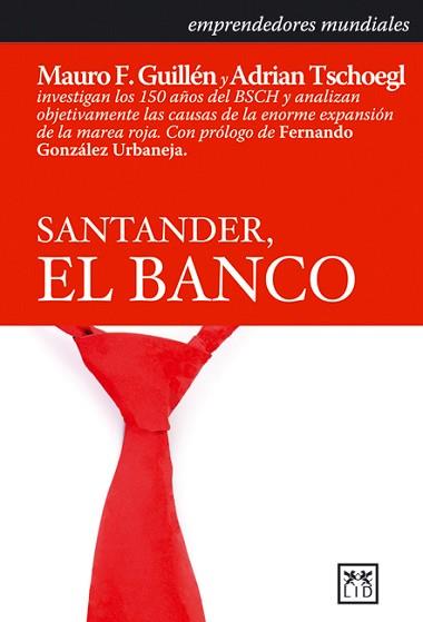 SANTANDER EL BANCO | 9788483560198 | GUILLEN, MAURO Y TSCHOEGL, ADRIAN