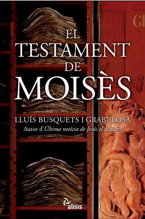 TESTAMENT DE MOISES, EL | 9788496767515 | BUSQUETS I GRABULOSA, LLUÍS