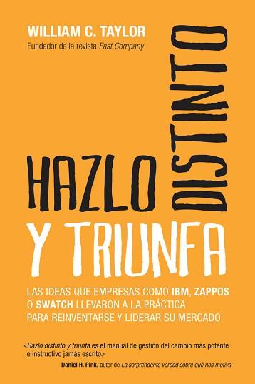 HAZLO DISTINTO Y TRIUNFA | 9788498752076 | TAYLOR, WILLIAM C.