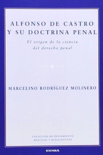 ALFONSO DE CASTRO Y SU DOCTRINA PENAL | 9788431329617 | RODRÍGUEZ MOLINERO, MARCELINO