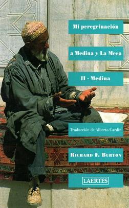 MI PEREGRINACION A MEDINA Y LA MECA. T.2. MEDINA | 9788475840079 | BURTON, RICHARD FRANCIS