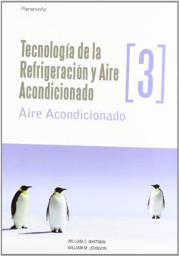 TECNOLOGIA DE LA REFRIGERACION Y AIRE ACONDICIONA- | 9788428326599 | WHITMAN, WILLIAM C./ JOHNSON, WILLIAM M.