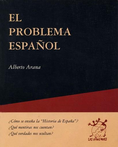 PROBLEMA ESPAÑOL, EL | 9788489753785 | ARANA, ALBERTO