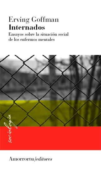 INTERNADOS. ENSAYOS SOBRE LA SITUACION SOCIAL | 9789505180288 | GOFFMAN, ERVING