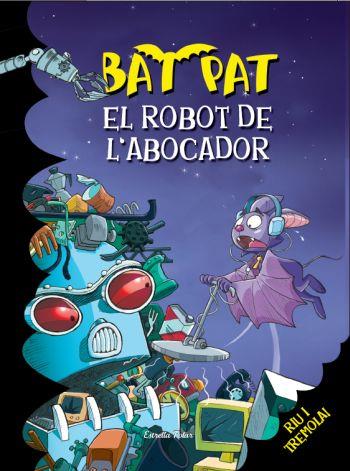 ROBOT DE L'ABOCADOR, EL | 9788499323268 | PAVANELLO, ROBERTO/PAT, BAT