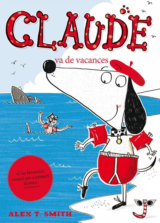 CLAUDE VA DE VACANCES | 9788468308746 | SMITH, ALEX T. NACIONALIDAD: BRITANICO