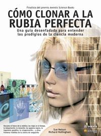 COMO CLONAR A LA RUBIA PERFECTA : UNA GUIA DESENFADADA PARA | 9788497632331 | NELSON, SUE