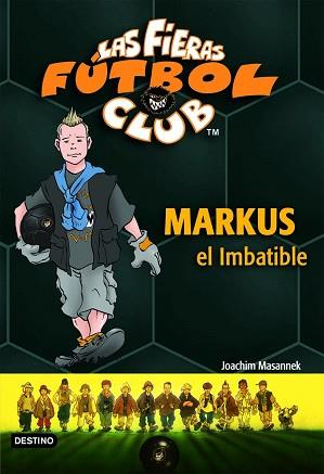 MARKUS EL IMBATIBLE ( FIERAS FUTBOL CLUB) | 9788408073758 | MASANNEK, JOACHIM