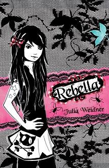 REBELLA (UNA GUIA SOLO PARA CHICAS) | 9788484416968 | WEIDNER,JULIA/REKERSDREES,MARION