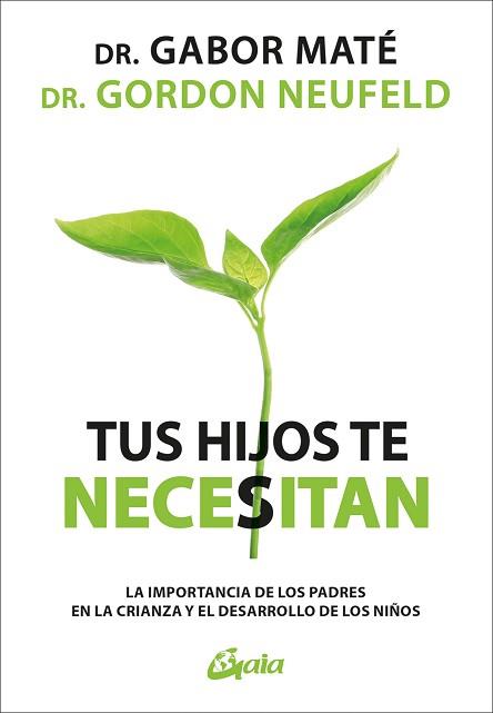 TUS HIJOS TE NECESITAN | 9788411081146 | MATÉ, GABOR/NEUFELD, GORDON