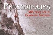 PEREGRINAJES. 365 PAOS POR EL CAMINO DE SANTIAGO | 9788497854085 | AA. VV.