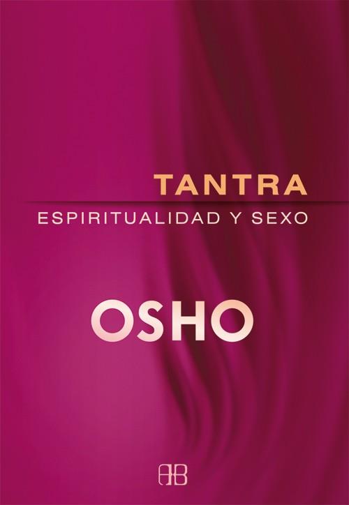 TANTRA, ESPIRITUALIDAD Y SEXO | 9788496111875 | OSHO