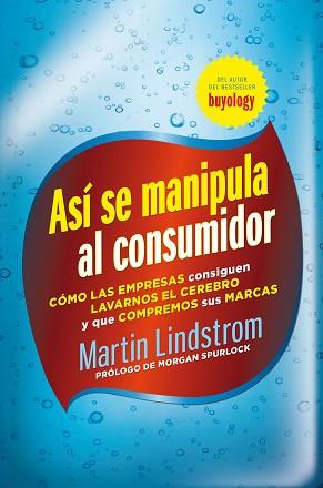 ASI SE MANIPULA A UN CONSUMIDOR | 9788498751826 | LINDSTROM, MARTIN