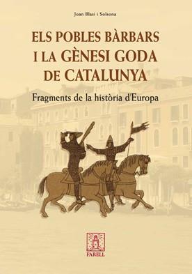 POBLES BÀRBARS I LA GÈNESI GODA DE CATALUNYA | 9788492811052 | BLASI SOLSONA, JOAN