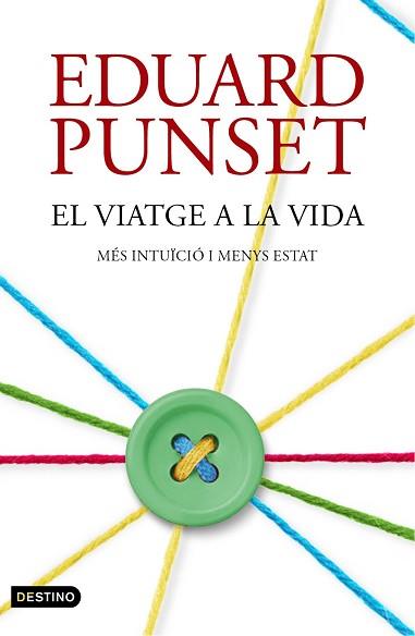 EL VIATGE A LA VIDA | 9788497102506 | EDUARDO PUNSET