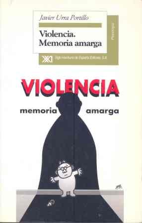 VIOLENCIA. MEMORIA AMARGA | 9788432309526 | URRA PORTILLO, JAVIER