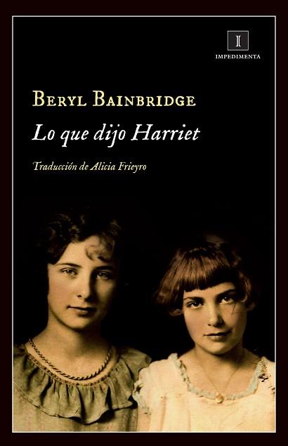 LO QUE DIJO HARRIET | 9788415979555 | BAINBRIDGE, BERYL