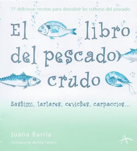 LIBRO DEL PESCADO CRUDO, EL | 9788484282297 | BARRÍA, JUANA