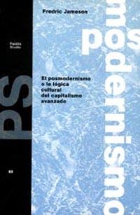 POSMODERNISMO O LA LOGICA CULTURAL DEL CAPITALISM | 9788475097053 | JAMESON, FREDERIC