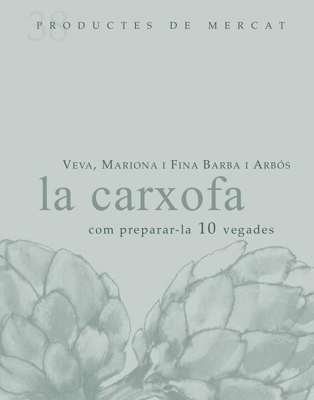 CARXOFA, LA: COM PREPARAR-LA 10 VEGADES | 9788492607853 | BARBA I ALBÓS, VEVA/BARBA I ALBÓS, MARIONA/BARBA I