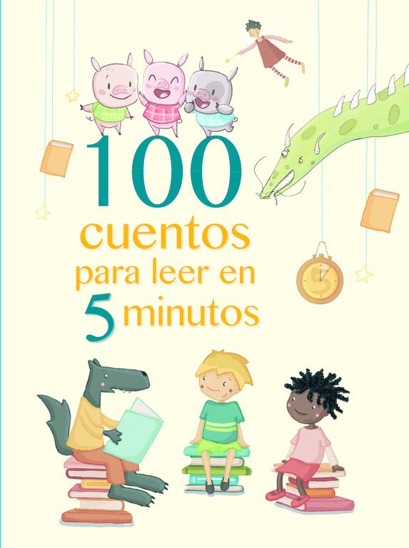 100 CUENTOS PARA LEER EN 5 MINUTOS | 9788448846824 | AUTORES VARIOS