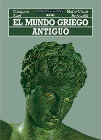 MUNDO GRIEGO ANTIGUO | 9788476002247 | RUZE, FRANCAIS / AMOURETTI, MARIE-CLAIRE