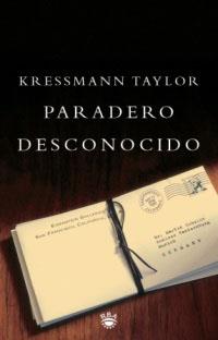 PARADERO DESCONOCIDO | 9788479016845 | TAYLOR, KRESSMANN