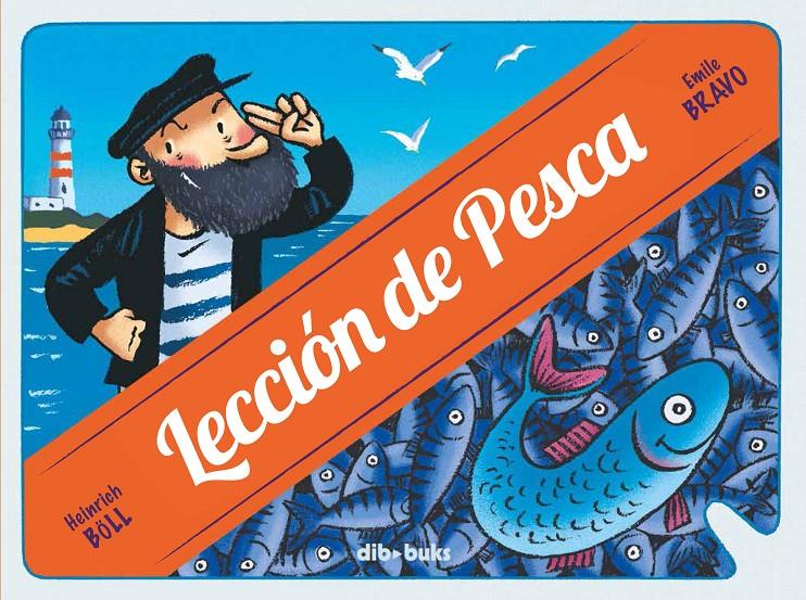 LECCIÓN DE PESCA | 9788415850021 | BÖLL, HEINRICH/BRAVO, ÉMILE