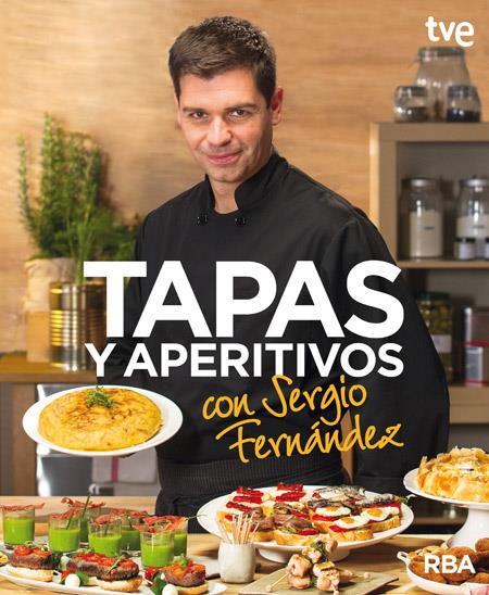 TAPAS Y APERITIVOS CON SERGIO FERNÁNDEZ | 9788490562673 | FERNANDEZ LUQUE, SERGIO