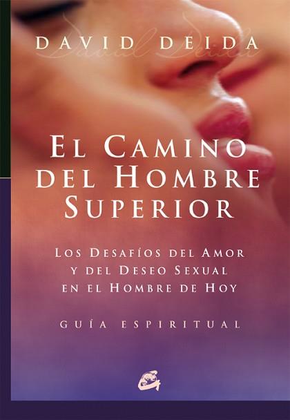 CAMINO DEL HOMBRE SUPERIOR, EL | 9788484451709 | DEIDA, DAVID