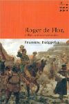 ROGER DE FLOR, EL LLEO DE CONSTANTINOBLE | 9788484377139 | PUIGPELAT, FRANCESC