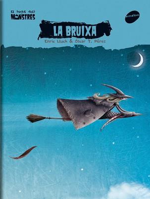 BRUIXA, LA -BAGUL MONSTRES- | 9788496726727 | LLUCH, ENRIC