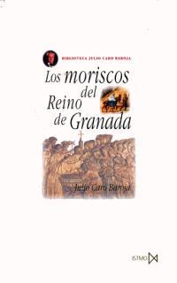 MORISCOS DEL REINO DE GRANADA, LOS | 9788470900761 | CARO BAROJA, JULIO