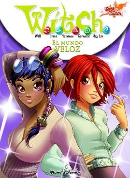 W.I.T.C.H. NEW POWER 7. EL MUNDO VELOZ | 9788408094128 | DISNEY. WITCH