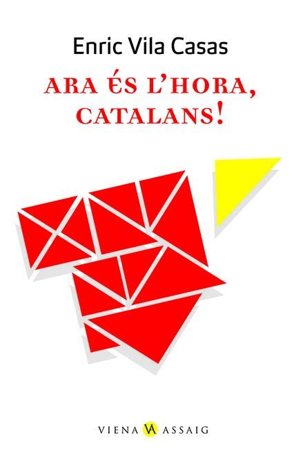 ARA ES L'HORA CATALANS! | 9788483305553 | VILA CASAS, ENRIC