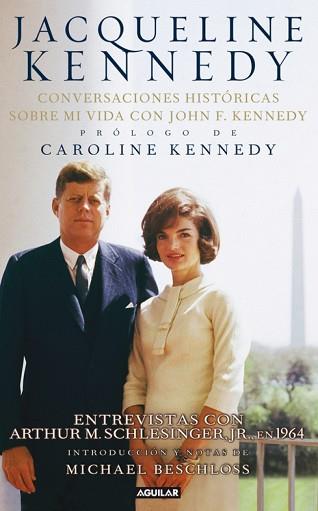 JACQUELINE KENNEDY. CONVERSACIONES HISTÓRICAS SOBRE MI VIDA | 9788403102156 | ONASSIS, JACQUELINE KENNEDY