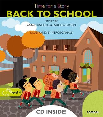 BACK TO SCHOOL. TIME FOR A STORY-LEVEL 4 | 9788498258035 | PANISELLO, ANNA / RAMON, ESTRELLA / CANALS, MERCÈ