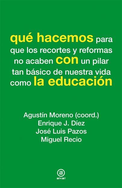 QUÉ HACEMOS CON LA EDUCACIÓN | 9788446037293 | VARIOS AUTORES