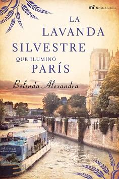 LAVANDA SILVESTRE QUE ILUMINO PARIS | 9788427037564 | ALEXANDRA, BELINDA