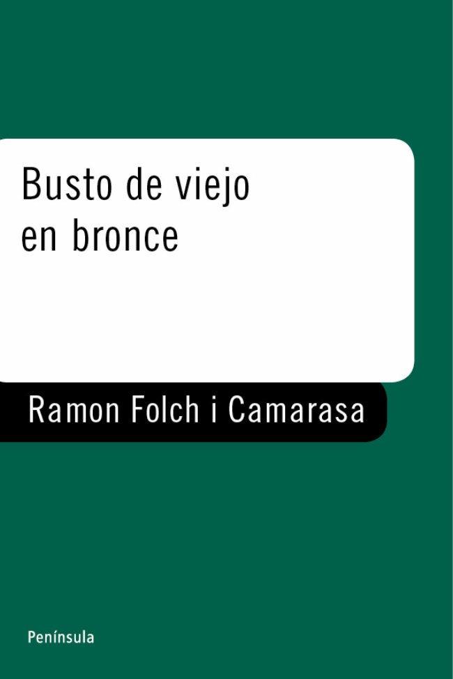 BUSTO DE VIEJO EN BRONCE | 9788483071977 | FOLCH I CAMARASA, RAMON