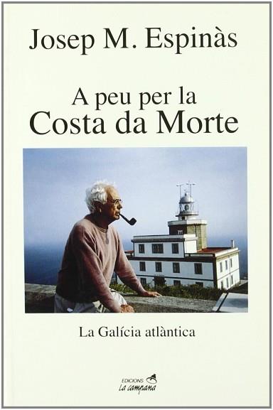 A PEU PER LA COSTA DA MORTE | 9788495616470 | ESPINAS, JOSEP M.