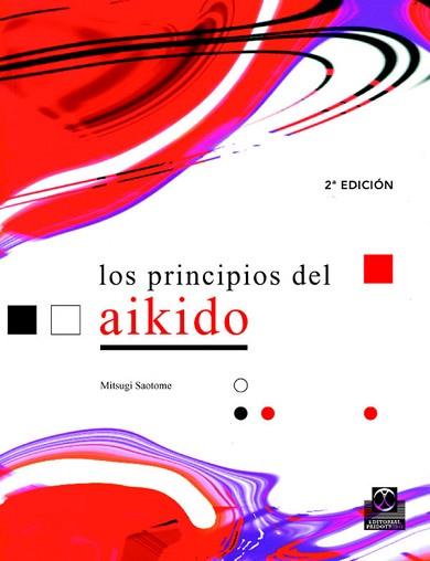 PRINCIPIOS DEL AIKIDO, LOS | 9788480196116 | SAOTOME, MITSUGI