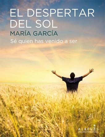 DESPERTAR DEL SOL, EL | 9788415098454 | GARCÍA SERNA, MARÍA