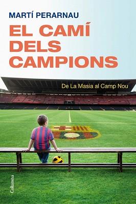 CAMÍ DELS CAMPIONS | 9788466413794 | PERARNAU, MARTI