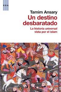 UN DESTINO DESBARATADO | 9788490061220 | ANSARY, TAMIM