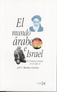 MUNDO ARABE E ISRAEL | 9788470902338 | MARTINEZ CARRERAS, JOSE URBANO